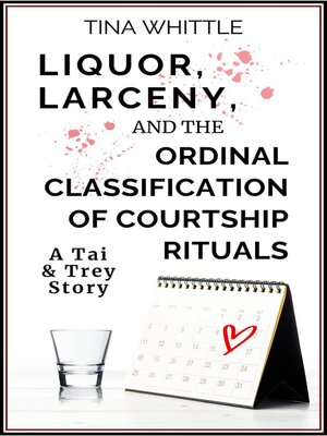 cover image of Liquor, Larceny, and the Ordinal Classifical of Courtship Rituals